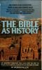 The Bible as History A confirmation of The Book of Books