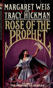book cover of Die Rose des Propheten III. Das Buch der Unsterblichen. Fantasy- Roman. by Margaret Weis