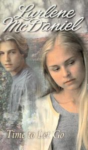 book cover of Time to Let Go (A Bantam Starfire Book) by Lurlene McDaniel