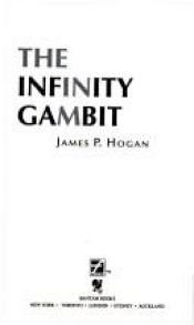 book cover of The Infinity Gambit by James P. Hogan