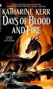 book cover of A Time of War Days of Blood and Fire by Katharine Kerr