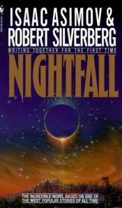 book cover of Nightfall by Isaac Asimov|Robert Silverberg