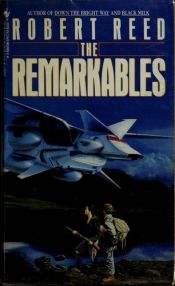 book cover of Remarkables, the by Robert Reed