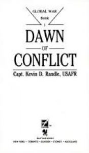 book cover of Dawn of Conflict (Global War Book I) by Kevin D. Randle