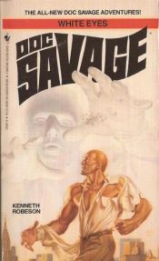 book cover of White Eyes (Doc Savage) by Kenneth Robeson