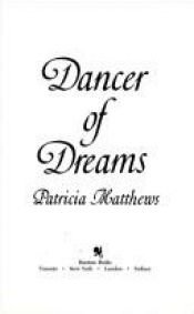 book cover of Dancer of Dreams by Patricia Matthews