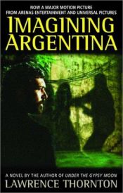 book cover of Imagining Argentina by Lawrence Thornton