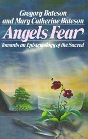 book cover of Angels Fear: Towards an Epistemology of the Sacred by Gregory Bateson