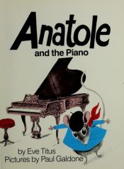 book cover of ANATOLE AND THE PIANO (Little Rooster) by Eve Titus
