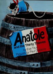 book cover of ANATOLE AND THE THIRTY THIEVES (Little Rooster) by Eve Titus