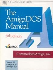 book cover of AMIGA DOS MANUAL 3RD ED by Commodore-Amiga