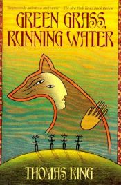 book cover of Green Grass, Running Water by Thomas King