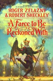 book cover of A Farce to Be Reckoned With (Millennial Contest 3) by Roger Zelazny