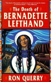 book cover of Das kurze Leben der Bernadette Lefthand by Ron Querry