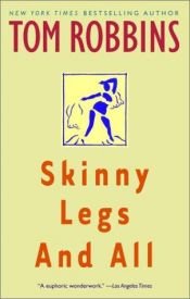 book cover of Skinny Legs and All by Tom Robbins