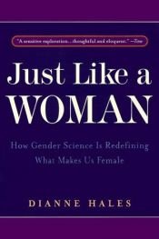 book cover of Just Like a Woman by Dianne Hales