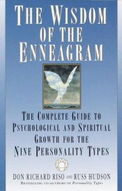 book cover of The Wisdom of the Enneagram: The Complete Guide to Psychological and Spiritual Growth for the Nine Personality Types [WISDOM OF THE ENNEAGRAM] by Don Richard Riso|Russ Hudson