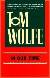book cover of In Our Time by Tom Wolfe
