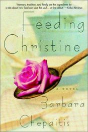 book cover of Feeding Christine by B. A. Chepaitis