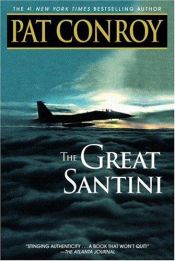 book cover of The Great Santini by Пат Конрой