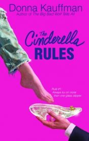 book cover of The Cinderella Rules (2003) by Donna Kauffman