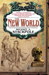 book cover of The New World (Age of Discovery) by Michael A. Stackpole