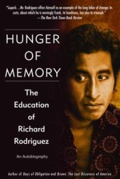 book cover of Hunger of memory : the education of Richard Rodriguez : an autobiography by Richard Rodriguez