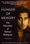 Hunger of memory : the education of Richard Rodriguez : an autobiography