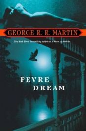book cover of Fevre Dream by George Martin|Michael. Kubiak