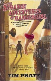 book cover of The Strange Adventures of Rangergirl by T.A. Pratt