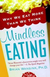 book cover of Mindless Eating by Brian Wansink
