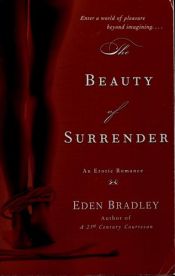book cover of The Beauty of Surrender: An Erotic Romance by Eden Bradley