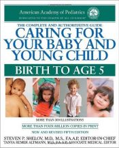book cover of Caring for Your Baby and Young Child, 5th Edition: Birth to Age 5 by American Academy Of Pediatrics