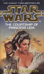 book cover of The Courtship of Princess Leia by Dave Wolverton