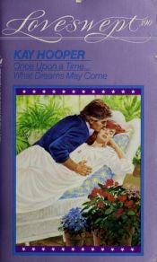 book cover of WHAT DREAMS MAY COME (Loveswept, No 390) by Kay Hooper