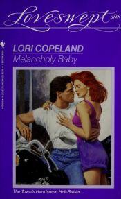 book cover of MELANCHOLY BABY (Loveswept, No 508) by Lori Copeland