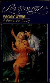 book cover of A Prince for Jenny (Loveswept 656) by Peggy Webb