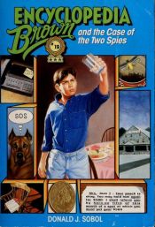 book cover of Encyclopedia Brown and the Case of the Two Spies (Encyclopedia Brown #19) by Donald J. Sobol