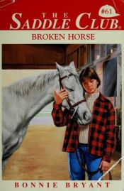 book cover of Broken Horse (Saddle Club(R)) by B.B.Hiller