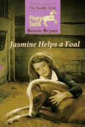 book cover of JASMINE HELPS A FOAL (Pony Tails) by B.B.Hiller