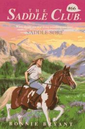 book cover of Saddle Sore (Saddle Club, Book 66) by B.B.Hiller
