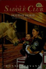 book cover of Saddle Club 72: Holiday Horse by B.B.Hiller