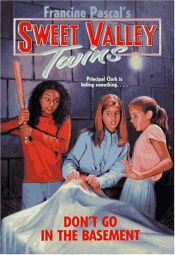 book cover of Don't Go in the Basement (Sweet Valley Twins) by Francine Pascal