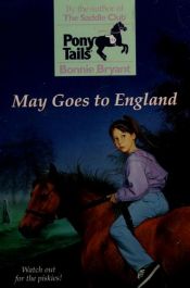 book cover of Pony Tails 11: May Goes to England by B.B.Hiller