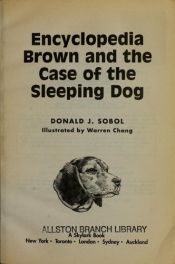 book cover of Encyclopedia Brown and the Case of the Sleeping Dog by Donald J. Sobol
