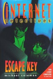 book cover of Internet Detectives: Escape Key by Michael Coleman