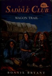book cover of Saddle Club 081: Wagon Trail by B.B.Hiller