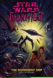 book cover of The Doomsday Ship (Star Wars: Galaxy of Fear) by John Whitman
