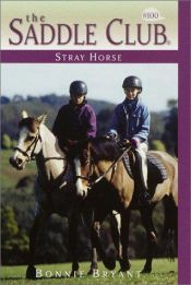 book cover of Stray Horse (Saddle Club No. 100) by B.B.Hiller
