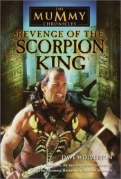book cover of Revenge of the Scorpion King (The Mummy Chronicles, Book 1) by Dave Wolverton